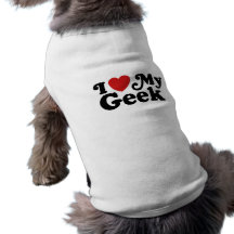 J'aime mon geek vêtement pour animal domestique