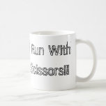 Je cours avec des ciseaux ! ! ! tasse à café