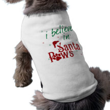 Je crois aux pattes de Père Noël T-shirt Pour Toutou