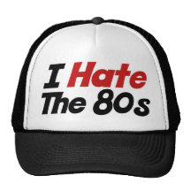 Je déteste les années 80 casquette