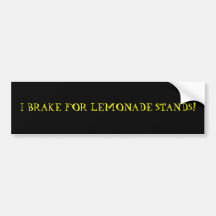 JE FREINE POUR DES STANDS DE LIMONADE ! AUTOCOLLANT POUR VOITURE
