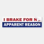Je freine sans raison apparente autocollants pour voiture