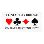 Je joue seulement au bridge les jours qui finissen cartes de vœux avec photo