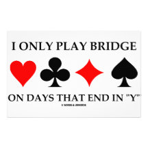 Je joue seulement au bridge les jours qui finissen papier à lettre