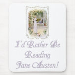 Je lirais plutôt Jane Austen ! Mousepad Tapis De Souris