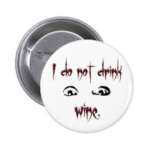 "Je ne bois pas… du vin. " Badge Avec Épingle