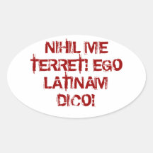 Je ne crains rien !  Je parle le latin ! Autocollants