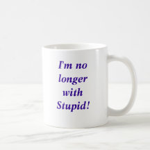 Je ne suis aucun longerwith stupide ! mugs à café