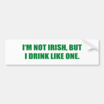 Je ne suis pas IRLANDAIS, MAIS JE BOIS COMME UN Adhésifs Pour Voiture