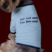 Je ne suis pas petit, je suis T-shirt amusement-cl vêtements pour animaux domestiques