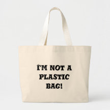 Je ne suis pas un sachet en plastique !