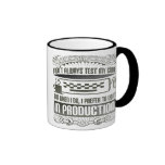 Je n'examine pas toujours mon code mug