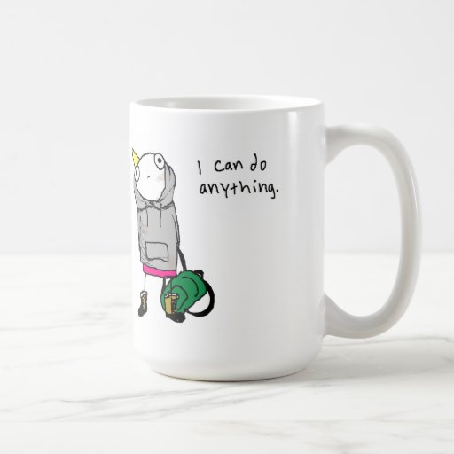 "Je peux faire n'importe quoi" tasse