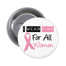 Je porte le rose pour toutes les femmes pin's