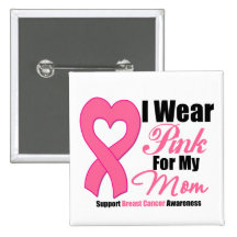 Je porte le ruban rose pour ma maman badge