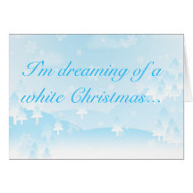 Je rêve de Noël blanc… Carte