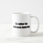 Je serais plutôt danse de salon tasse