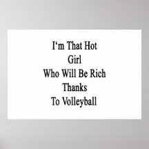 Je suis cette fille chaude qui sera grâce riche à  posters