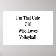 Je suis cette fille mignonne qui aime le volleybal affiches