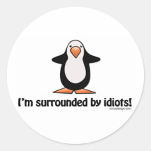 Je suis entouré par des idiots ! adhésif