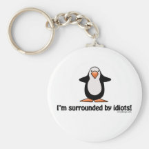 Je suis entouré par des idiots Keychain Porte-clef