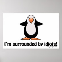 Je suis entouré par des idiots ! posters