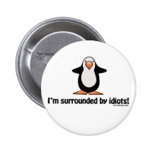 Je suis entouré par le bouton d'idiots badge