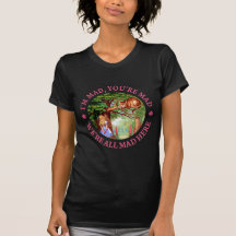 Je suis FOU, VOUS suis FOU, NOUS suis TOUS FOU ICI T-shirts
