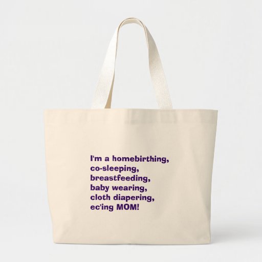 Je suis homebirthing, Co-dormant, allaitant,… Sac