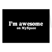 Je suis IMPRESSIONNANT SUR le T-shirt de MYSPACE Carte De Vœux