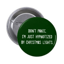 Je suis juste hypnotisé par le bouton de lumières  badge avec épingle