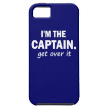 Je suis le capitaine. Obtenez au-dessus de lui - d Coque iPhone 5 Case-Mate