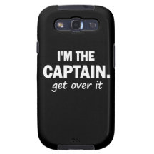 Je suis le capitaine. Obtenez au-dessus de lui - d Coques Samsung Galaxy S3