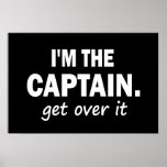 Je suis le capitaine. Obtenez au-dessus de lui - d Poster