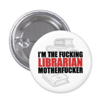 Je suis le F ** le Roi bibliothécaire, Motherf **  Badge