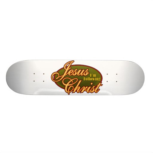 Je suis le Jésus-Christ Skateboard Customisable
