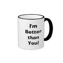 Je suis meilleur que vous ! mug à café