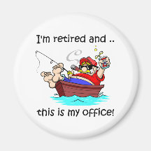 Je suis retiré et c'est mon bureau ! aimant