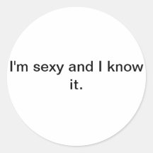 Je suis sexy et je le sais autocollant