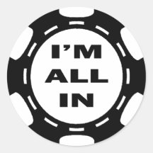 Je suis TOUT DANS LE JETON DE POKER Autocollants