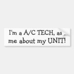Je suis un a/c TECH, pose des questions, je sur mo Autocollant Pour Voiture