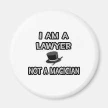 Je suis un avocat… pas un magicien magnets
