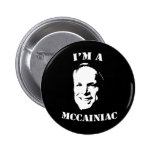 Je suis un bouton de McCainiac Pin's
