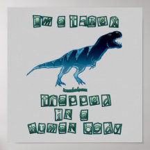 Je suis un T-Rex Posters