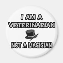 Je suis un vétérinaire… pas un magicien magnets pour réfrigérateur