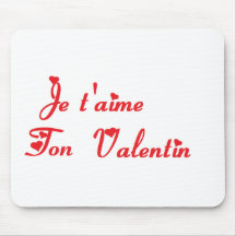 JE T AIME TON VALENTIN.png Tapis De Souris