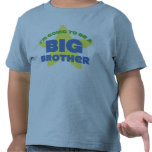 Je vais être un frère t-shirts
