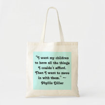 "Je veux que mes enfants aient toutes les choses I Sac Fourre-tout