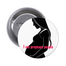 , Je vois les personnes enceintes Badge