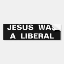 JÉSUS ÉTAIT UN LIBÉRAL ADHÉSIF POUR VOITURE